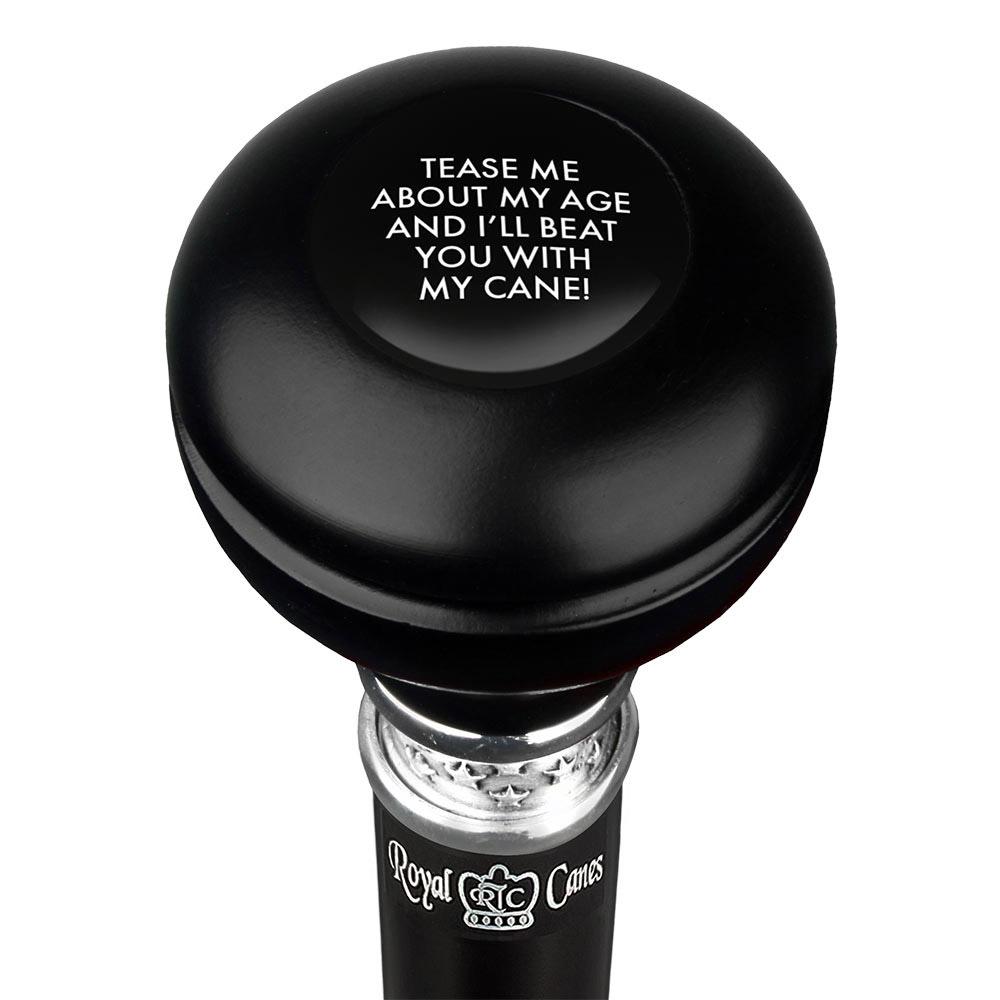 Tease Me About My Cane Knob Walking Stick w/ Black Beechwood Shaft & Pewter Collar