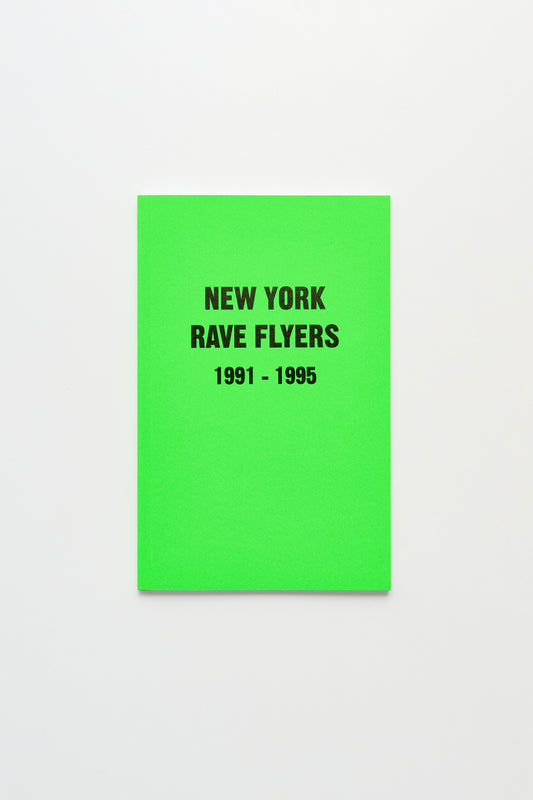 New York Rave Flyers 1991 – 1995