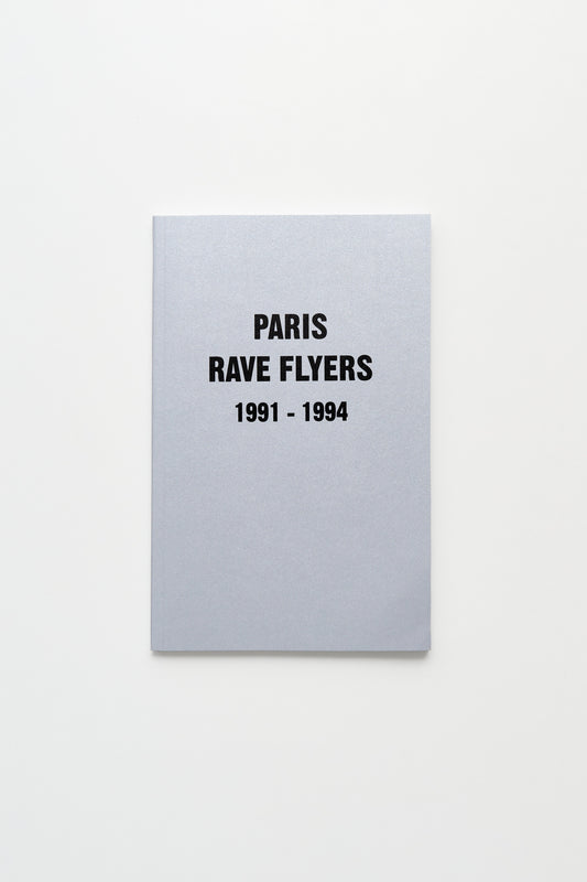 Paris Rave Flyers 1991 – 1994