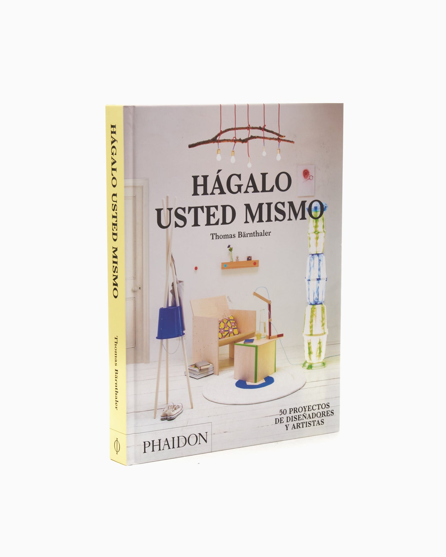 Phaidon Hágalo Usted Mismo By Thomas Bärnthaler