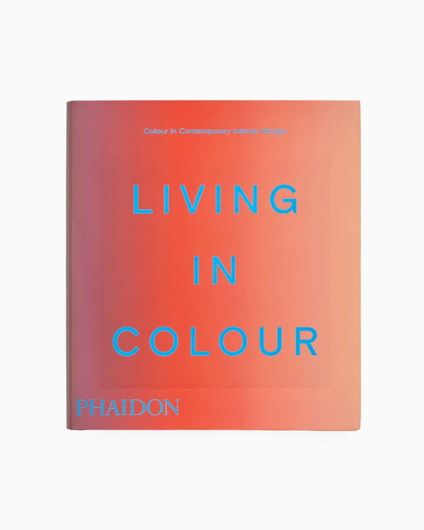 Phaidon Living In Colour: Colour in Contemporary Interior Design