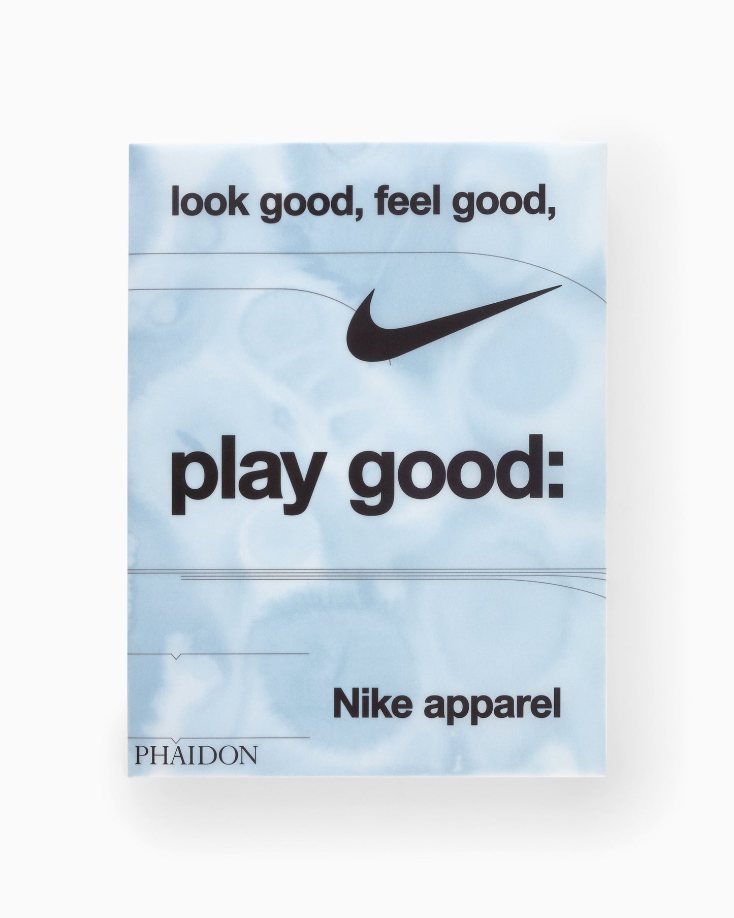 Phaidon Look Good, Feel Good, Play Good