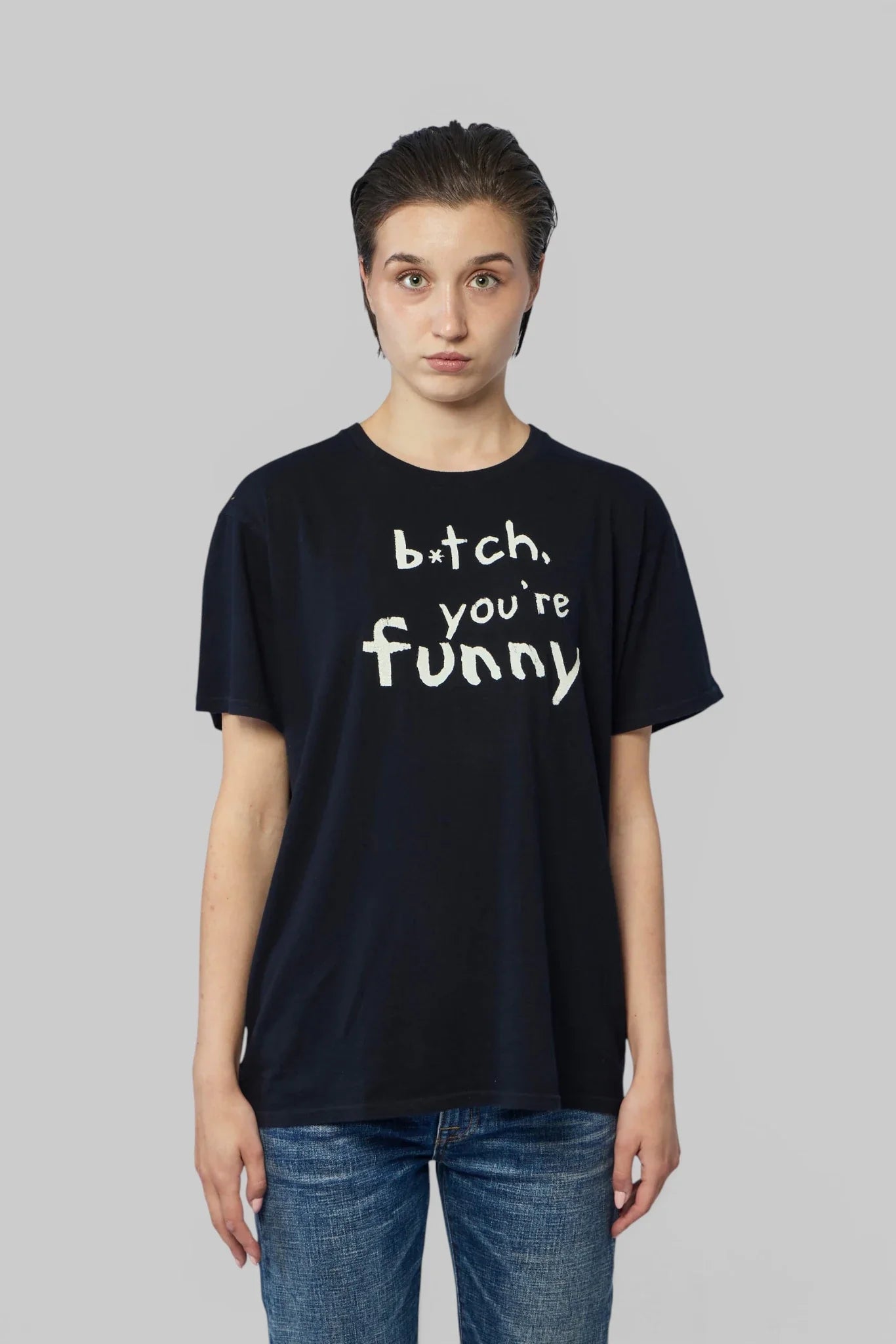Bitch You're Funny Boy T