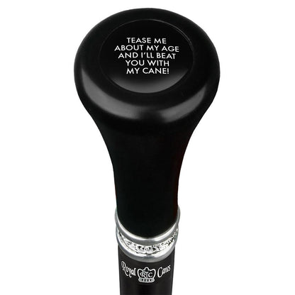 Tease Me About My Cane Flat Top Walking Stick w/ Black Beechwood Shaft & Pewter Collar