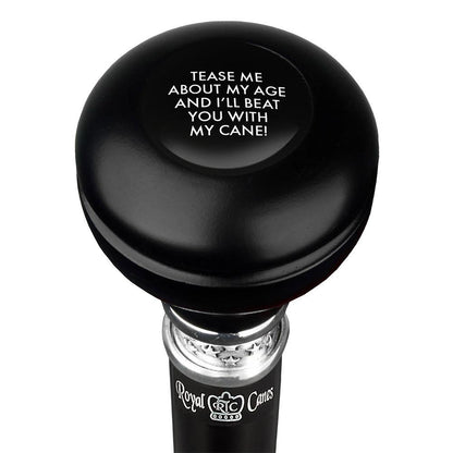 Tease Me About My Cane Knob Walking Stick w/ Black Beechwood Shaft & Pewter Collar