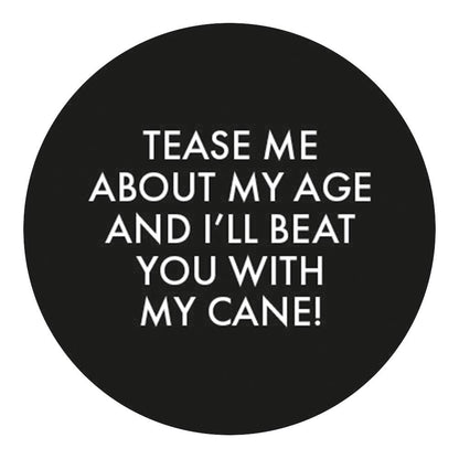 Tease Me About My Cane Knob Walking Stick w/ Black Beechwood Shaft & Pewter Collar