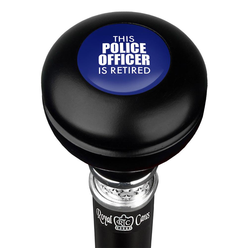 This Police Officer Is Retired Knob Walking Stick w/ Black Beechwood Shaft & Pewter Collar